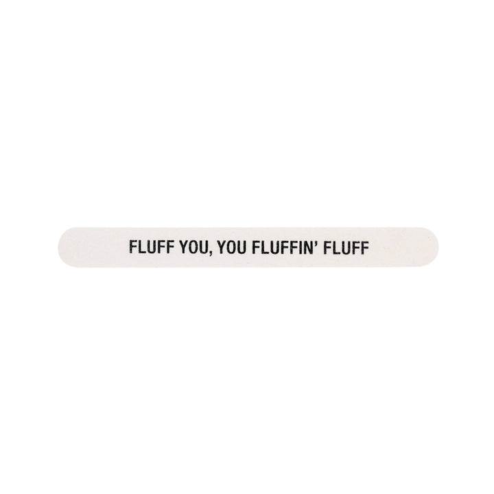 Fluff You Nail File