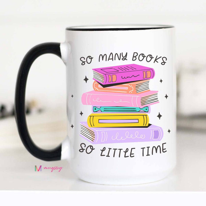 So Many Books So Little Time Coffee Mug