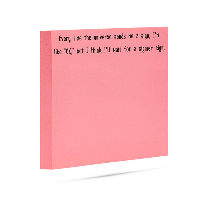 Wait for a signier sign | funny sticky notes with sayings