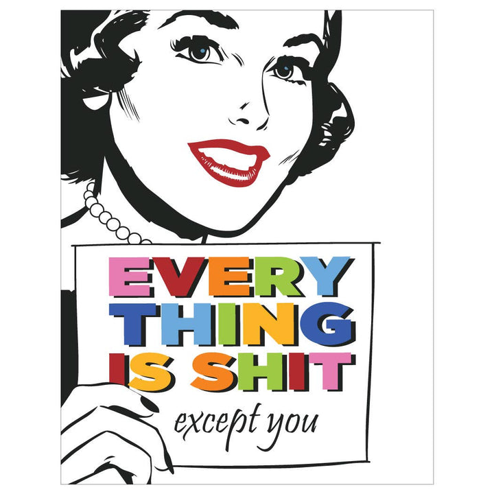 2.5'' x 3.5'' Every Thing Is Shit Except You Magnet