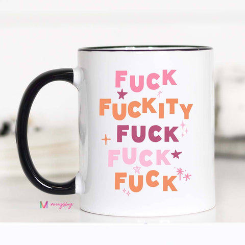 Fuckity Fuck Fuck Mug