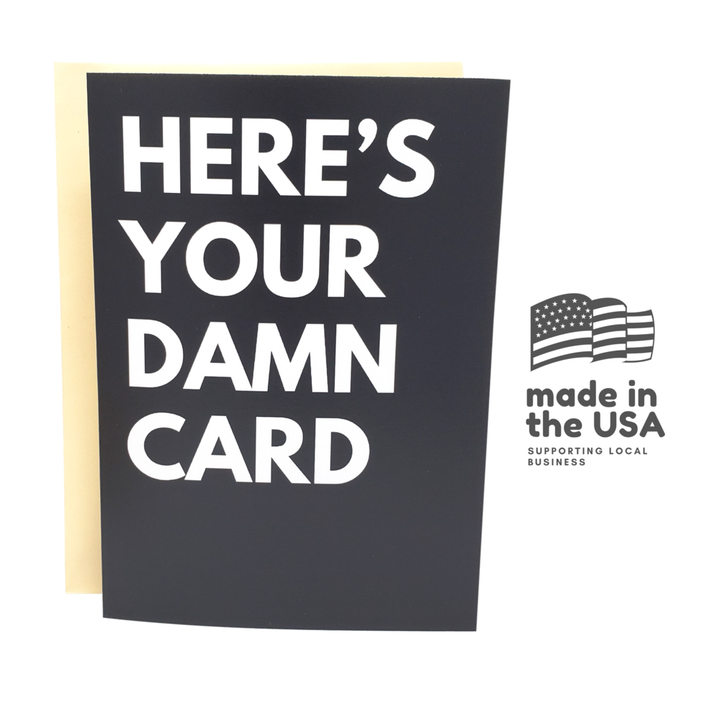 Here's Your Damn Card - Funny Birthday Card
