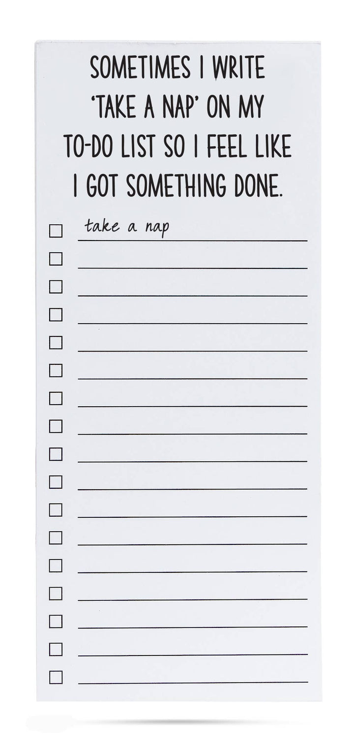 Sometimes I write take a nap on my to do list funny list pad