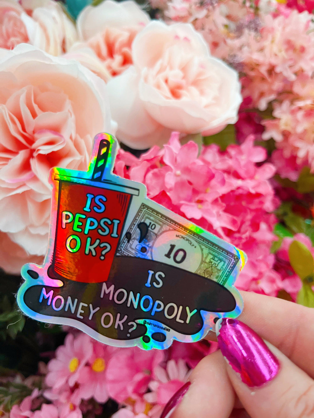 Is Pepsi OK? Is Monopoly Money OK? Funny Girly Holo Sticker