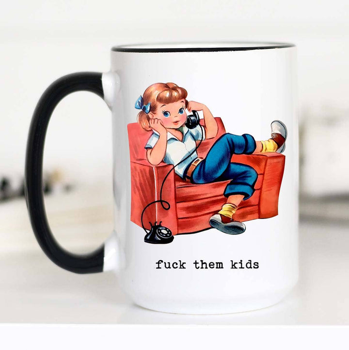 Fuck them Kids Funny Mother's Day Coffee Mug