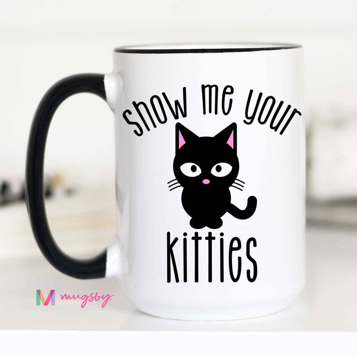 Show Me Your Kitties Mug