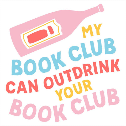 My Book Club Can Outdrink- 20ct