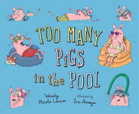 Too Many Pigs in the Pool, a picture book